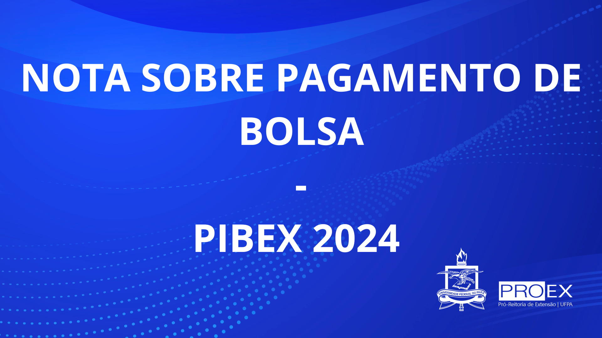NOTA PAGAMENTO DE BOLSA - PIBEX 2024 