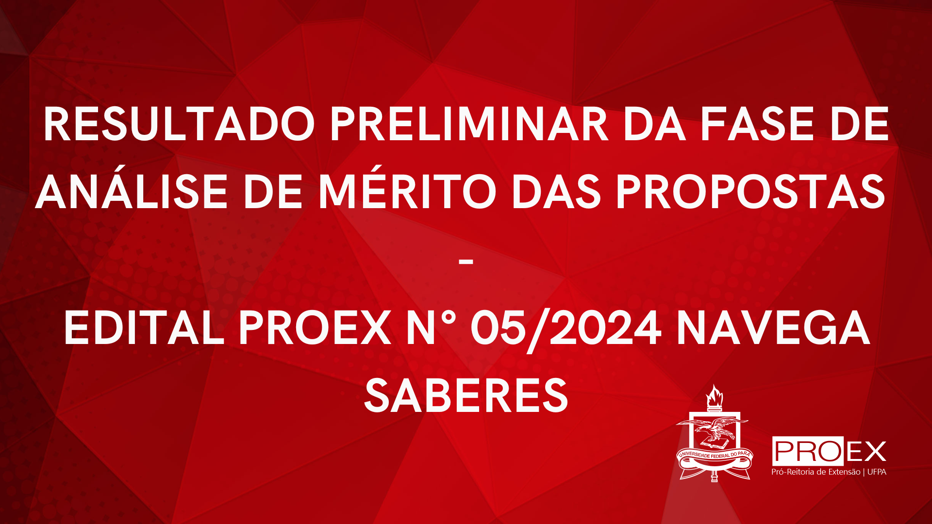 RESULTADO PRELIMINAR DA FASE DE ANÁLISE DE MÉRITO - NAVEGA SABERES 2024