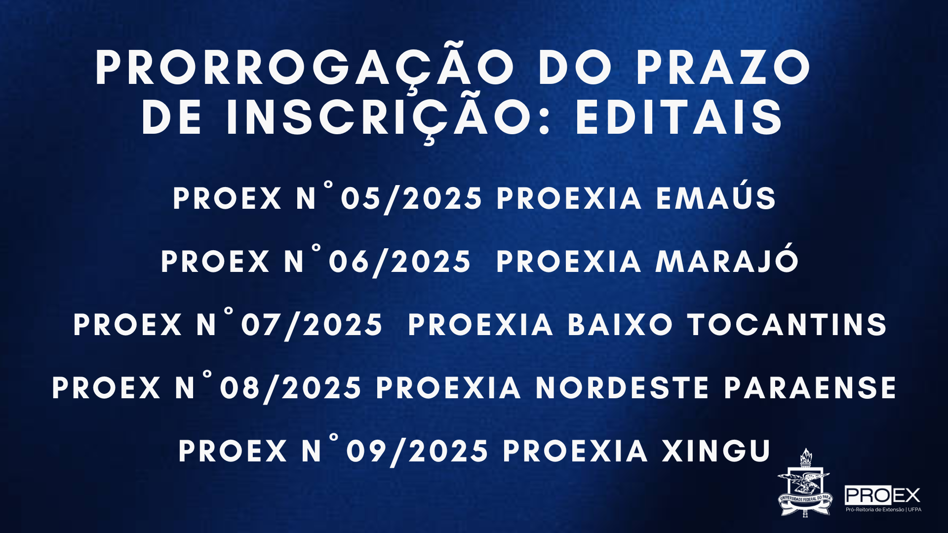PRORROGAÇÃO DO PRAZO DE INSCRIÇÃO - PROEXIA 2025
